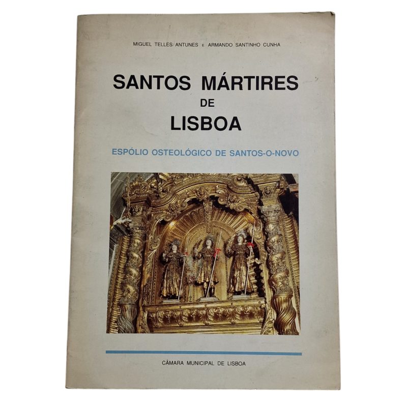 Santos Mártires de Lisboa - Miguel Telles Antunes e Armandio Santinho Cunha (1991)