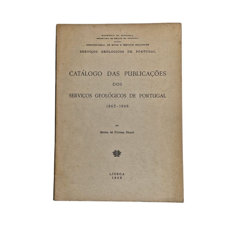 Catálogo das Publicações dos Serviços Geológicos de Portugal (1865-1968) – Maria de Fátima Beato (1969)