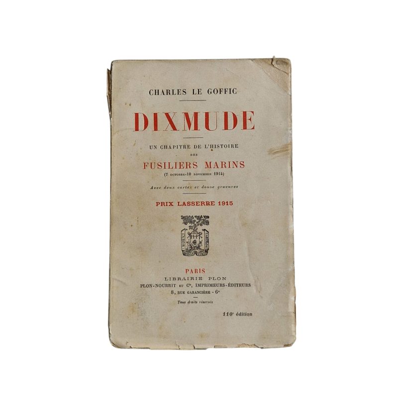 Dixmude: Un Chapitre de L'Histoire des Fusilers Narins – Charles Le Goffic (1915)