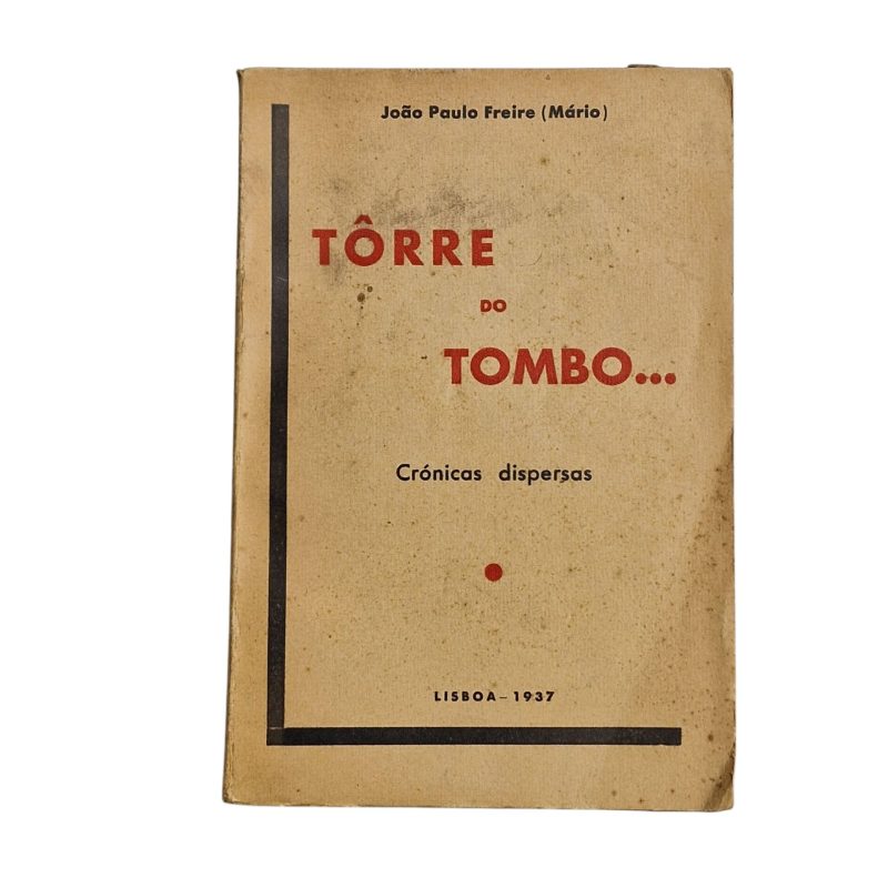 Tôrre do Tombo: Crónicas Dispersas - João Paulo Freire (Mário 1937)