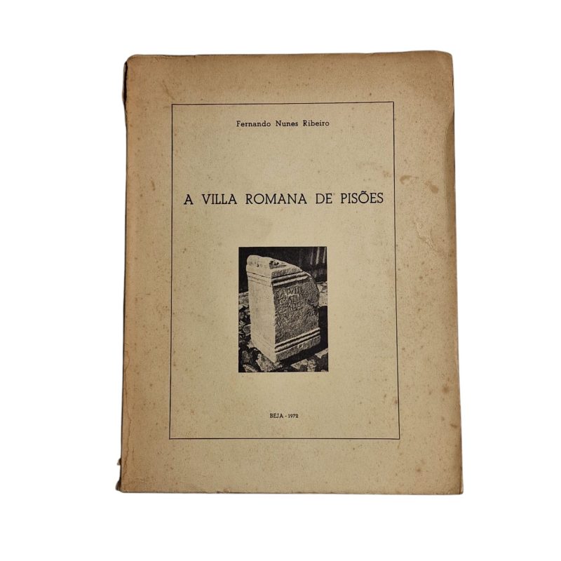 A Vila Romana de Pisões - Fernando Nunes Ribeiro (1972)