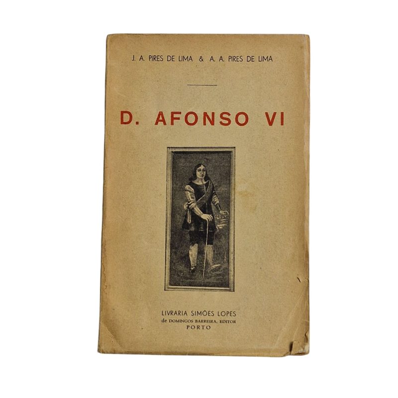 D. Afonso VI – J. A. Pires de Lima e A. A. Pires de Lima (1937)