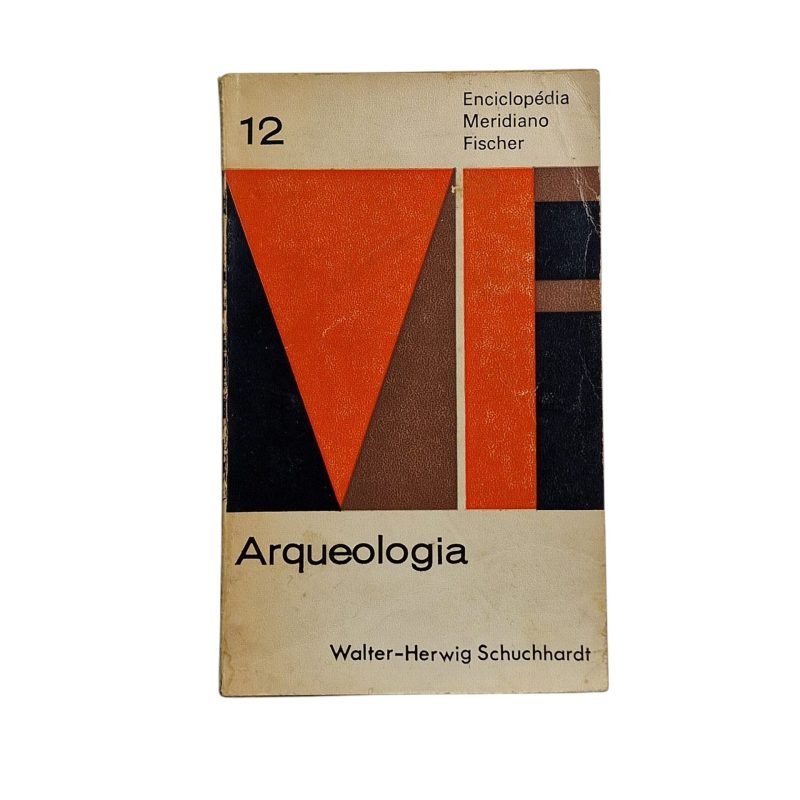 Enciclopédia Meridiano Fischer: Arqueologia – Walter-Herwig Schuchhardt (1972)
