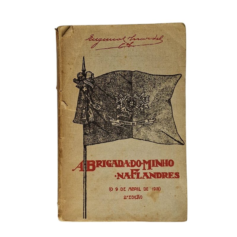 A 'Brigada do Minho' na Flandres: O 9 de Abril de 1918 – Coronel Eugénio Mardel (2ª Edição, 1923)