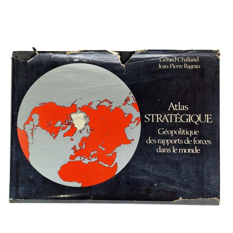 Atlas Stratégique: Géopolitique des Rapports de Forces dans le Monde – Gérard Chaliand e Jean-Pierre Rageau (1983)