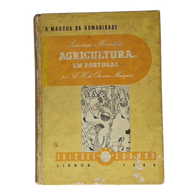 Introdução à História da Agricultura em Portugal: A Questão Cerealífera durante a Idade Média – A. H. de Oliveira Marques (1968)