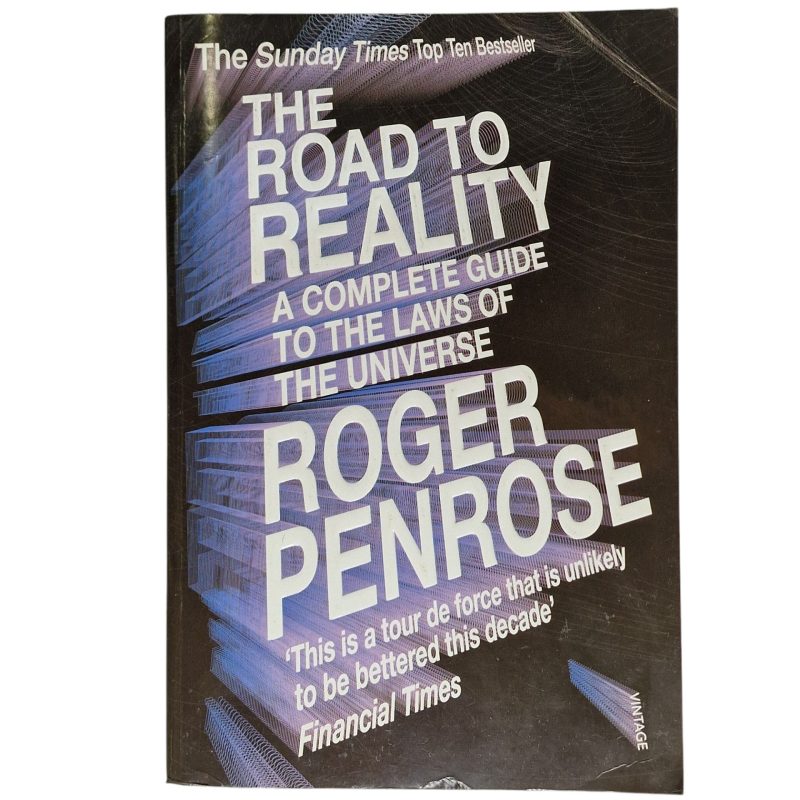 The Road to Reality: A Complete Guide to the Laws of the Universe (2004)