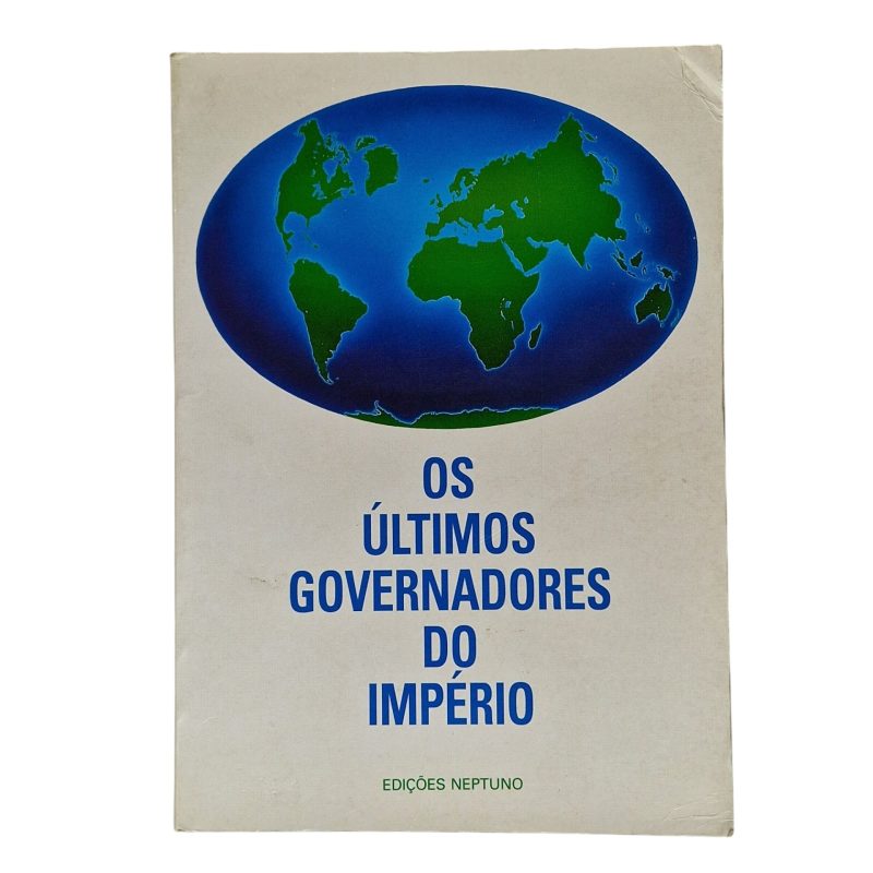 Os Últimos Governadores do Império – Coordenação de Paradela de Abreu (1994)