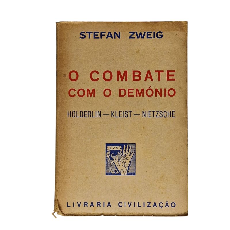 O Combate com o Demónio: Hölderlin, Kleist e Nietzsche – Stefan Zweig (4ª Edição, 1955)