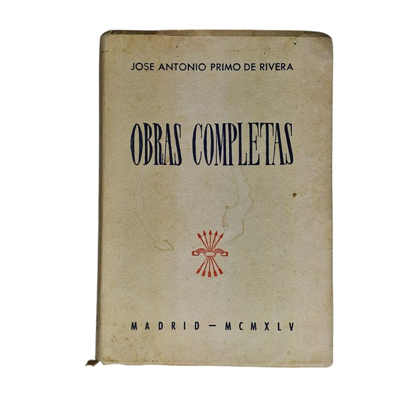 Obras Completas de José Antonio Primo de Rivera (Madrid, 1945)