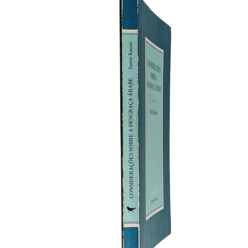 Considerações sobre a Desgraça Árabe – Samir Kassir (2006)