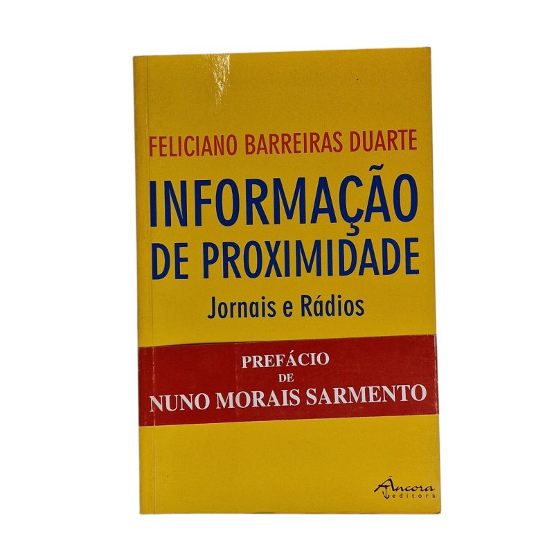 Informação de Proximidade Jornais e Rádios – Feliciano Barreiras Duarte (2005)