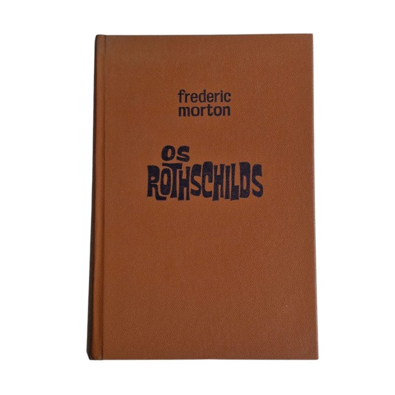 Os Rothschilds - Frederic Morton (1963)