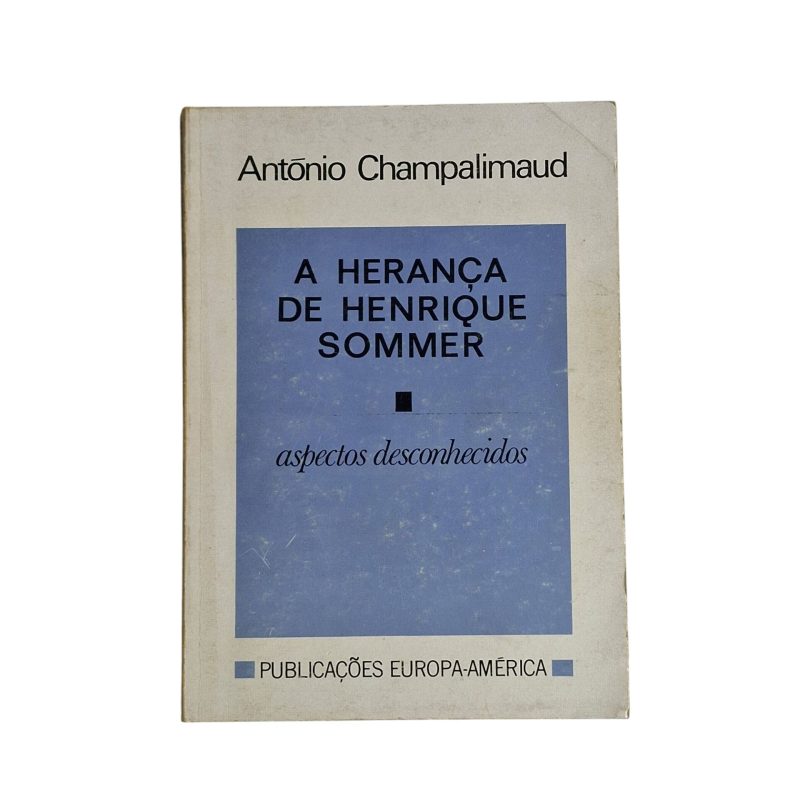 A Herança de Henrique Sommer – António Champalimaud (1972)
