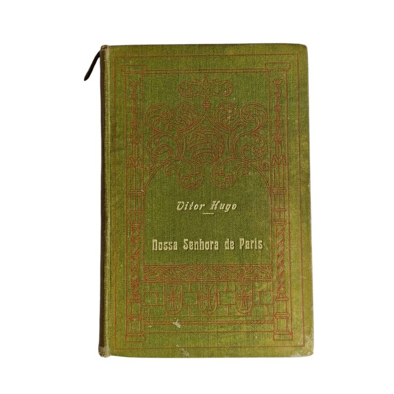 Nossa Senhora de Paris – Vítor Hugo (Volumes I e II, 1910)