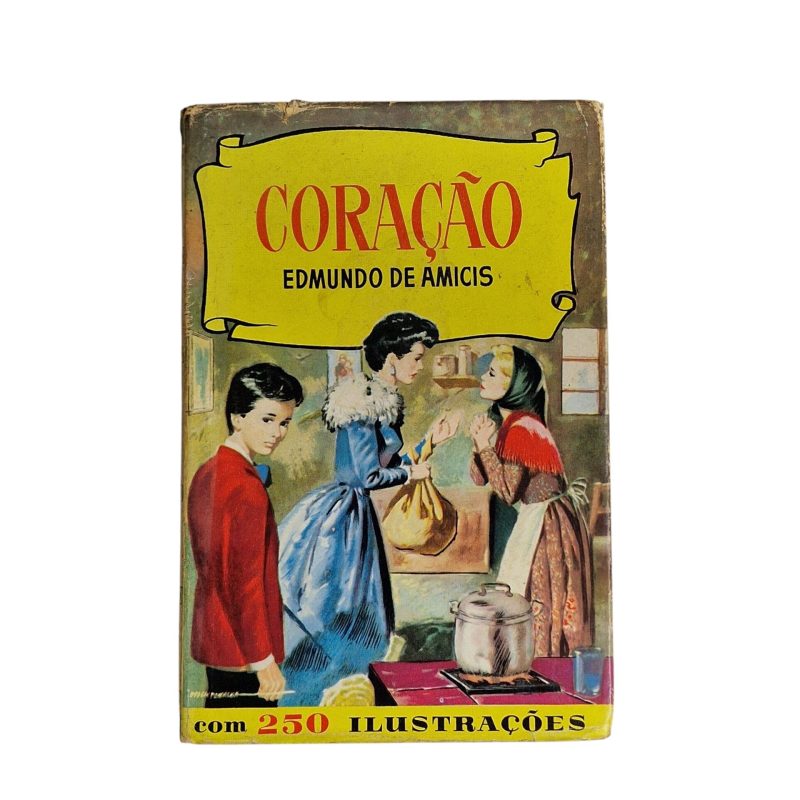 Coração – Edmundo De Amicis (1ª Edição, 1891)