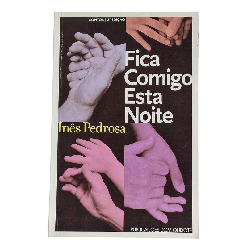 Fica Comigo Esta Noite – Inês Pedrosa (2ª Edição, 2003)