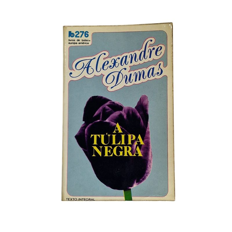 A Tulipa Negra – Alexandre Dumas (Livros do Bolso Europa-América, LB 276)