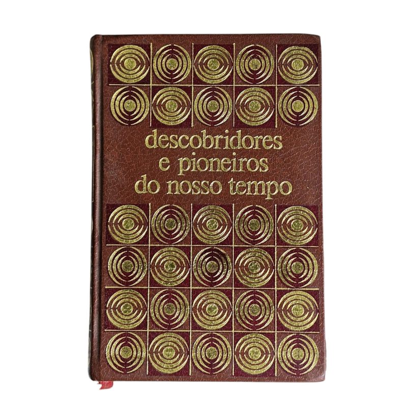 Descobridores e Pioneiros do Nosso Tempo – Bernard Michal e A. Pedro Gil (1973)