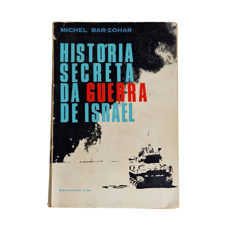 História Secreta da Guerra de Israel – Michel Bar-Zohar (1970)