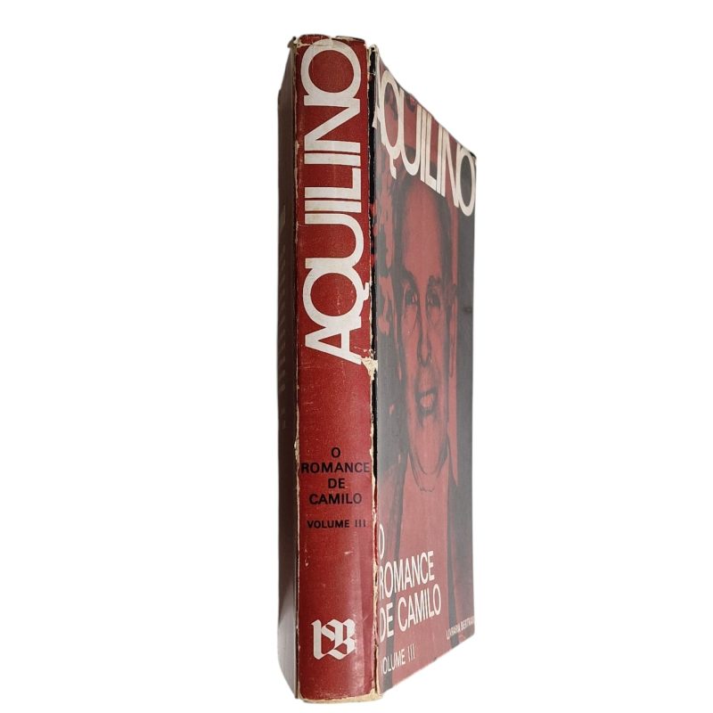 O Romance de Camilo – Volume III – Aquilino Ribeiro (1974)