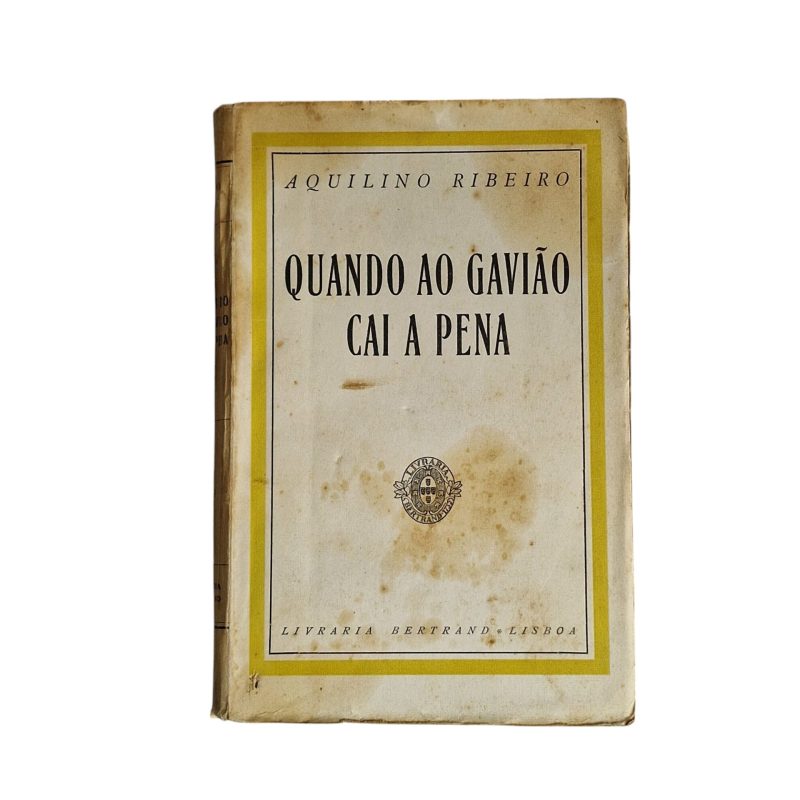 Quando ao Gavião Cai a Pena – Aquilino Ribeiro (1º Milhar, 1935)