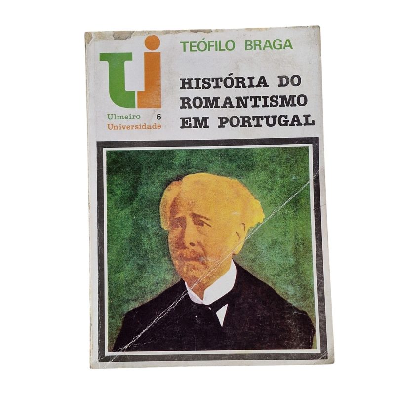 História do Romantismo em Portugal – Teófilo Braga (1984)