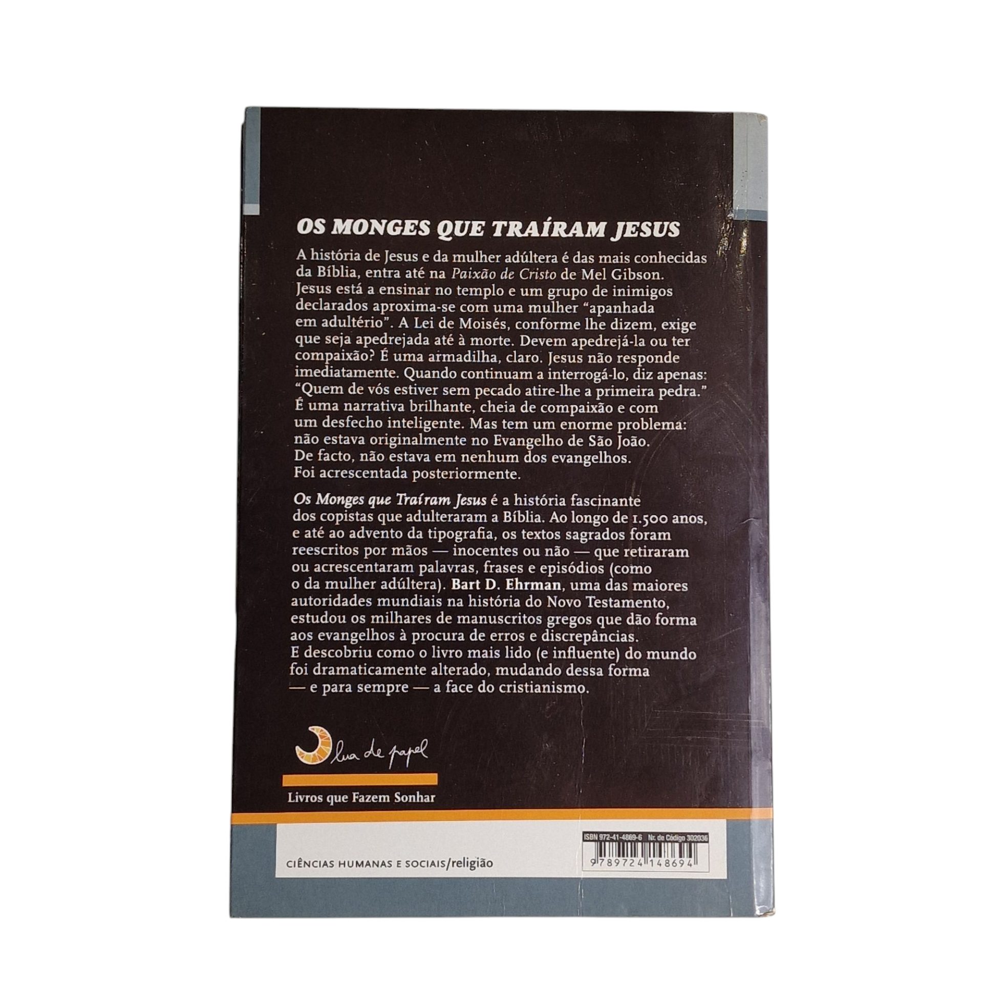 Os Monges que Traíram Jesus – A História dos Copistas que Adulteraram a Bíblia – Bart D. Ehrman (2005)