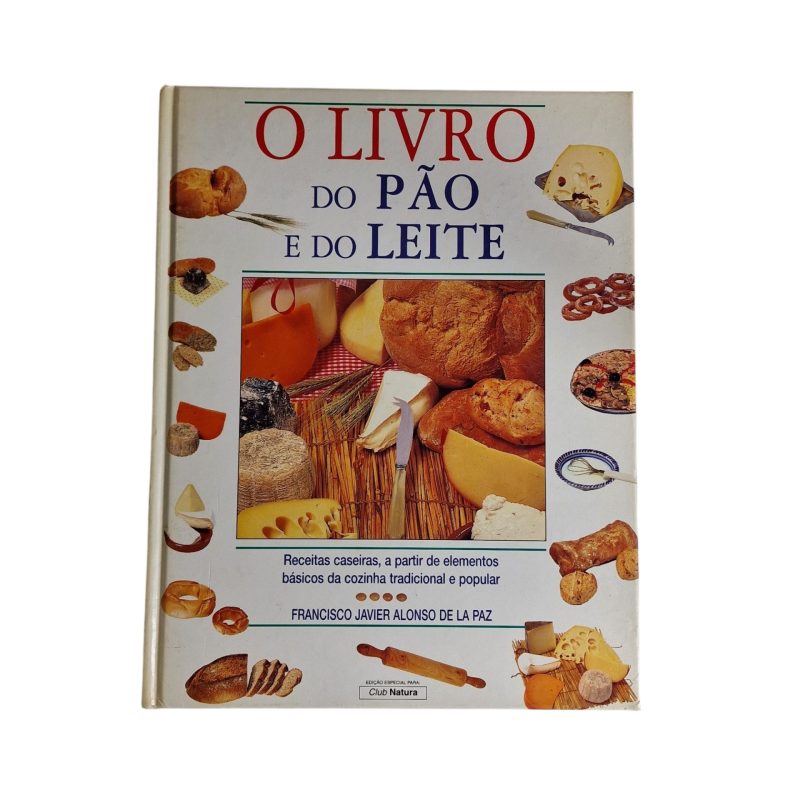 O Livro do Pão e do Leite – Francisco Javier Alonso de la Paz (2003)
