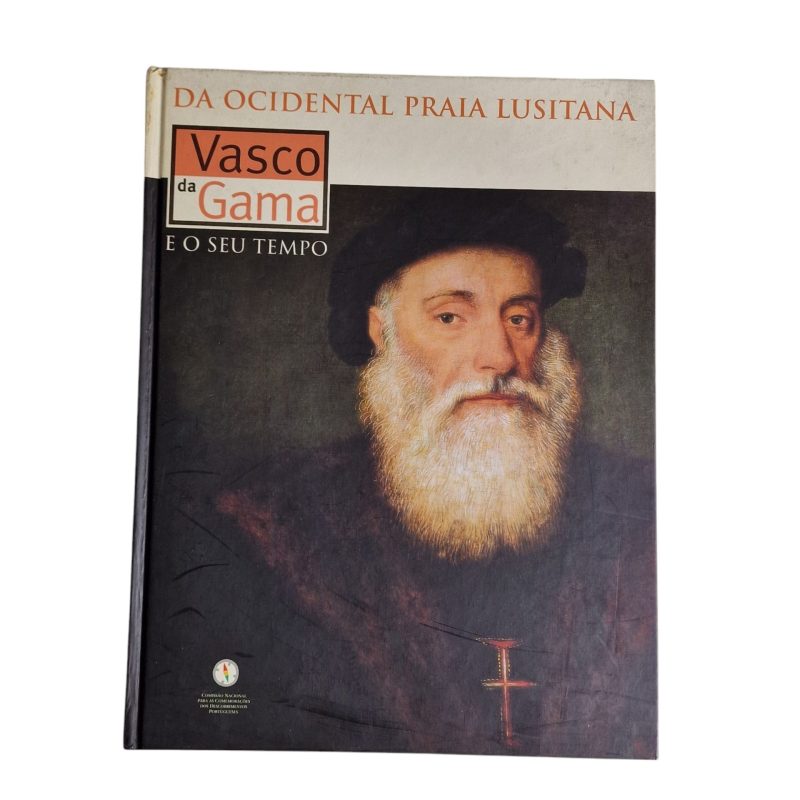 Da Ocidental Praia Lusitana – Vasco da Gama e o Seu Tempo