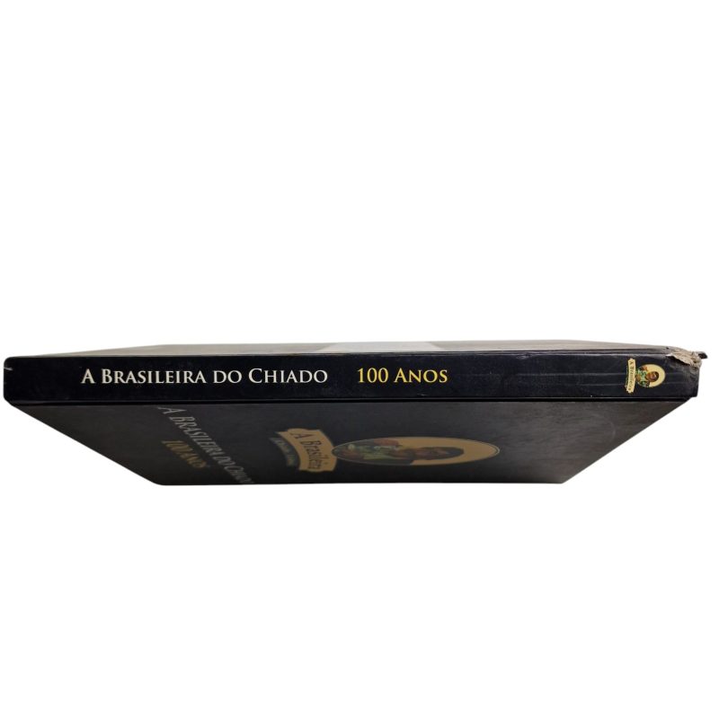 Livro A Brasileira Do Chiado 100 Anos de Silva