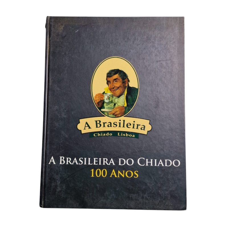 Livro A Brasileira Do Chiado 100 Anos de Silva