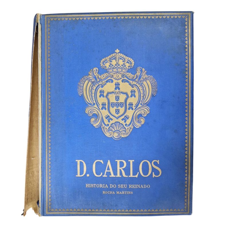 D. Carlos – História do Seu Reinado – Rocha Martins (1926)