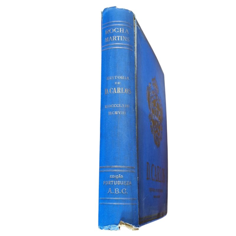 D. Carlos – História do Seu Reinado – Rocha Martins (1926)