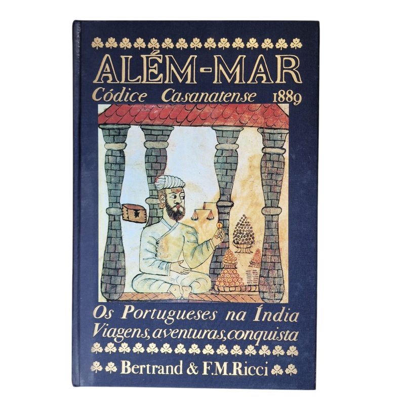 ALÉM – MAR: Códice Casanatense 1889 com o Livro do Oriente de Duarte Barbosa