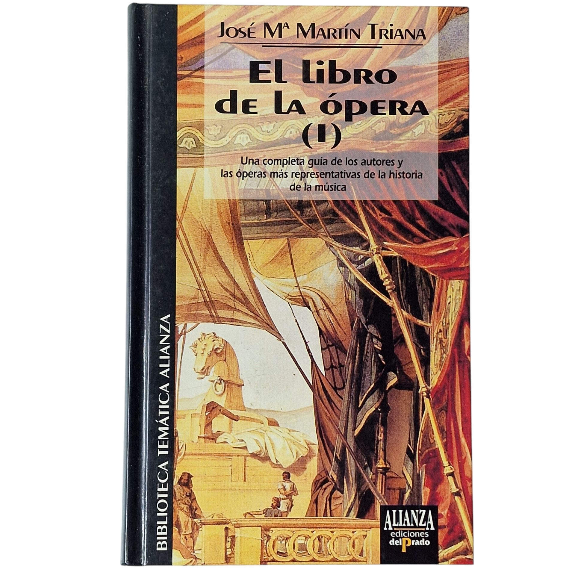 El Libro de la Ópera - Volumes I e II - José María Martín Triana (1995)