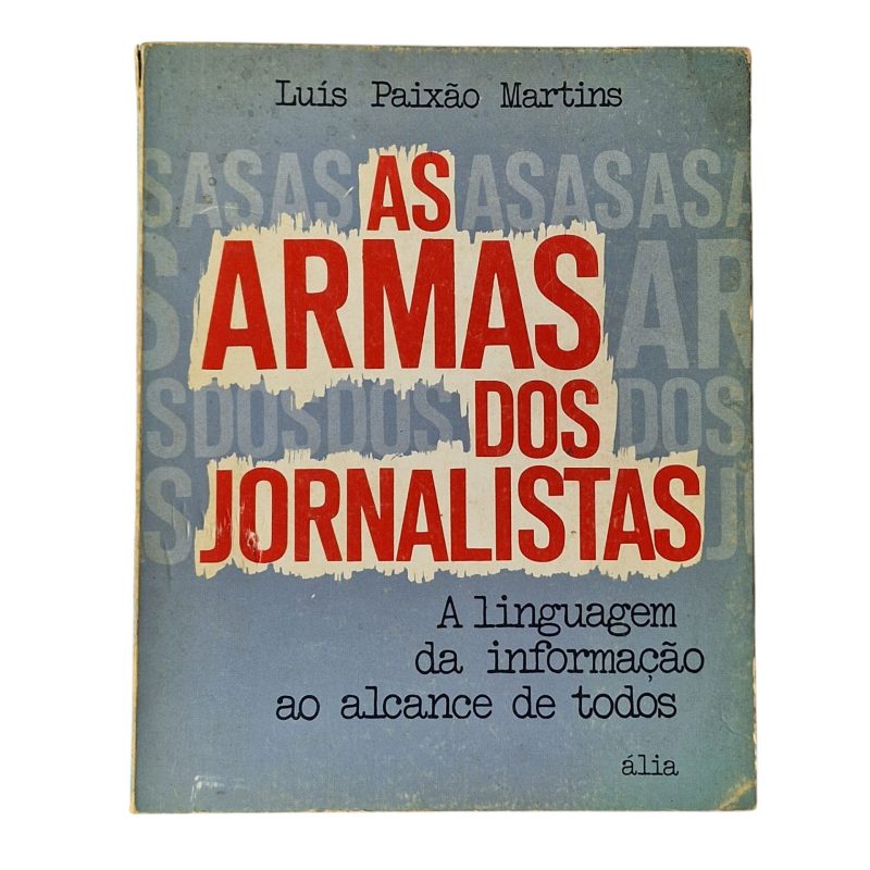 As Armas dos Jornalistas - Luís Paixão Martins (1983)