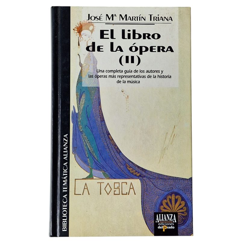 El Libro de la Ópera - Volumes I e II - José María Martín Triana (1995)