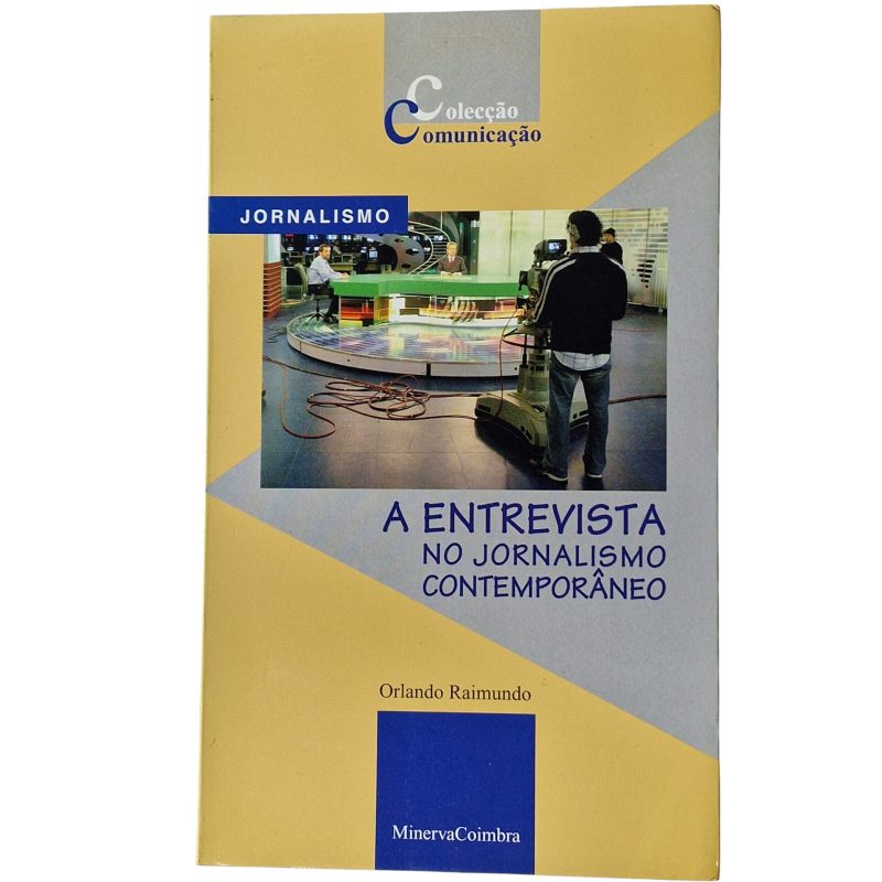 A Entrevista no Jornalismo Contemporâneo - Orlando Raimundo (2005)