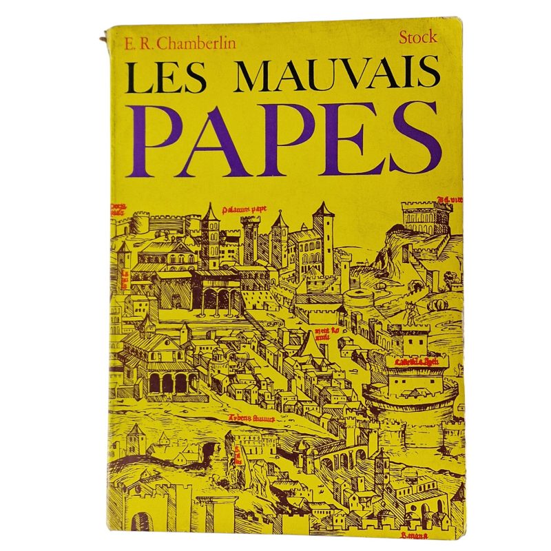 Les Mauvais Papes - E.R. Chamberlin (1970)