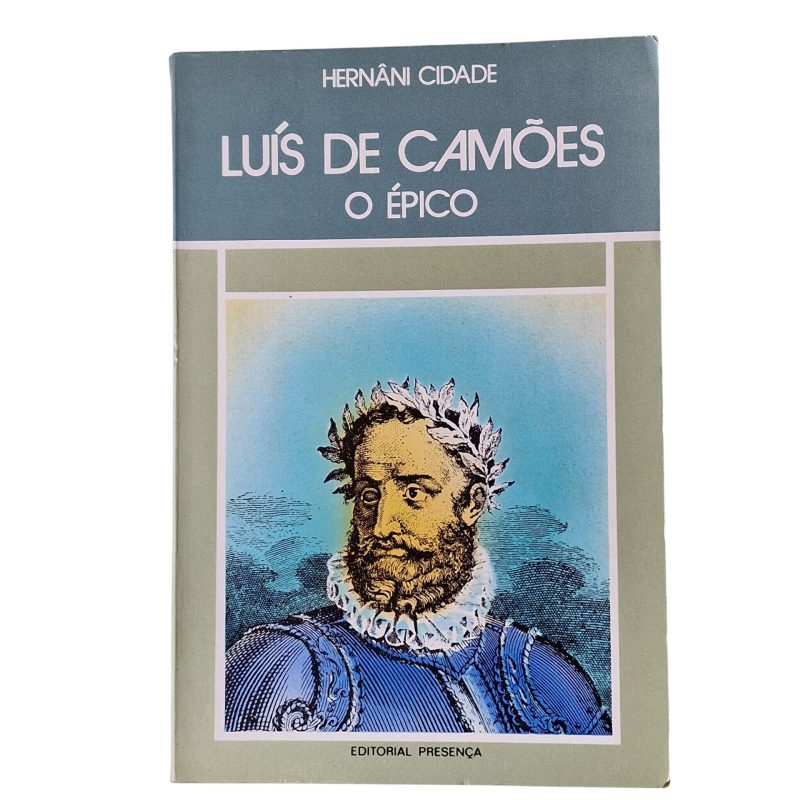 Luís de Camões, o Épico - Hernâni Cidade (1985)