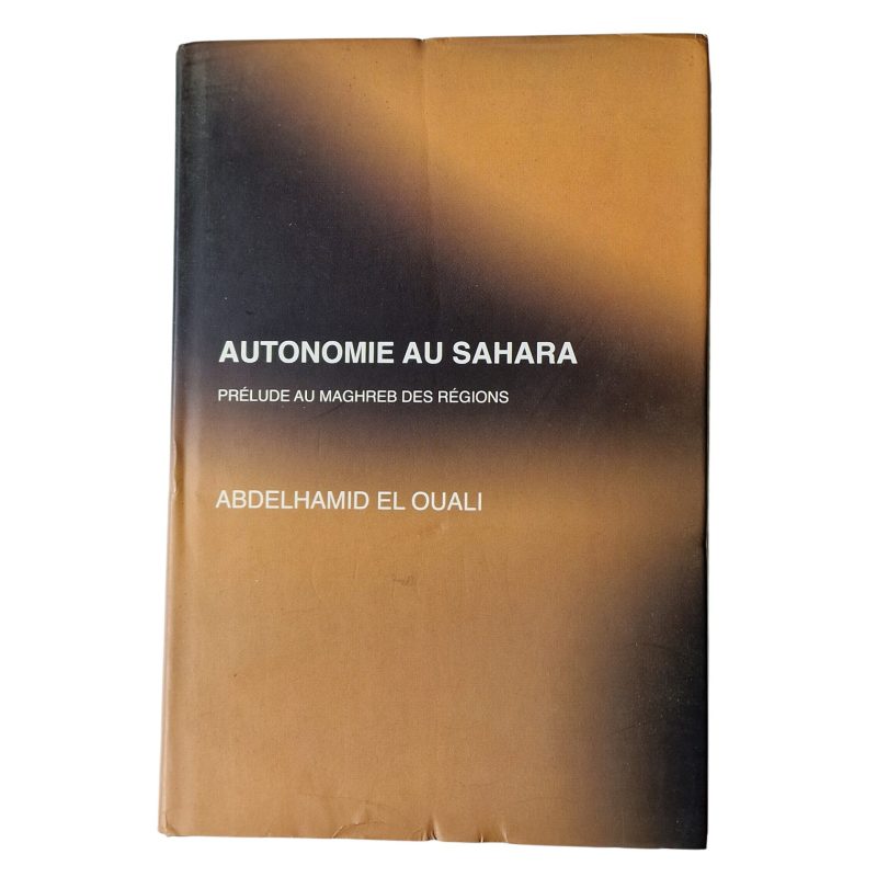 Autonome au Sahara – Prélude au Maghreb des Régions - Abdelhamid El Ouali (2008)