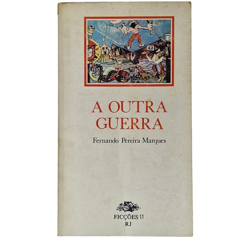A Outra Guerra – Fernando Pereira Marques (1982)