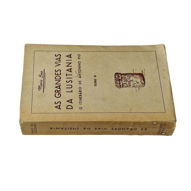 As Grandes Vias da Lusitânia: O Itinerário de Antonino Pio – Tomo II – Mário Saa (1960)