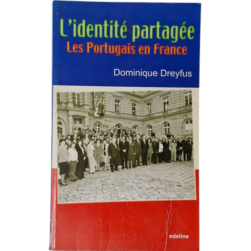 L'identité partagée – Les Portugais en France – Dominique Dreyfus (2004)