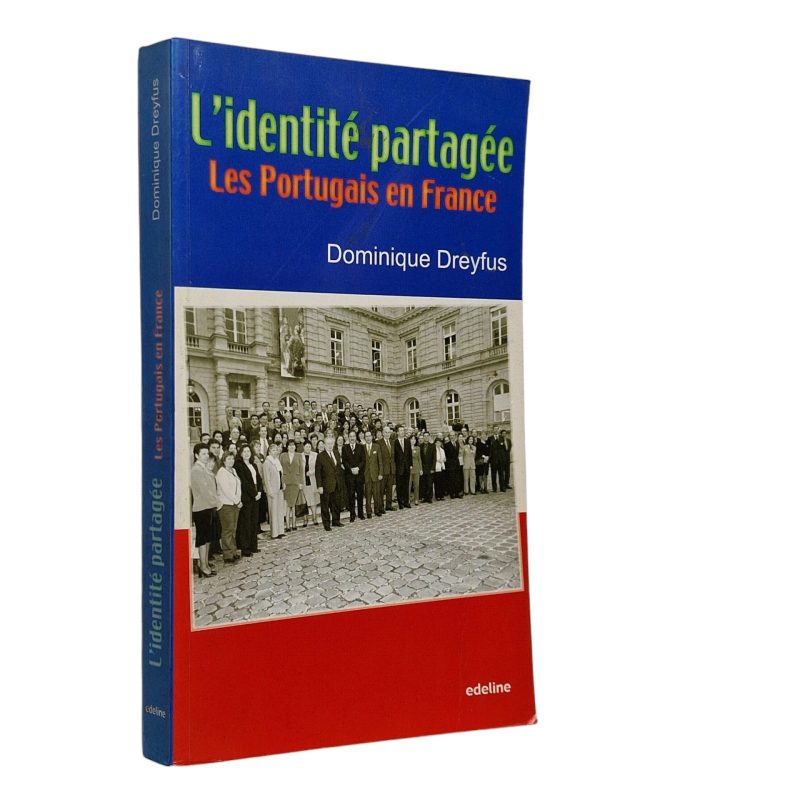 L'identité partagée – Les Portugais en France – Dominique Dreyfus (2004)