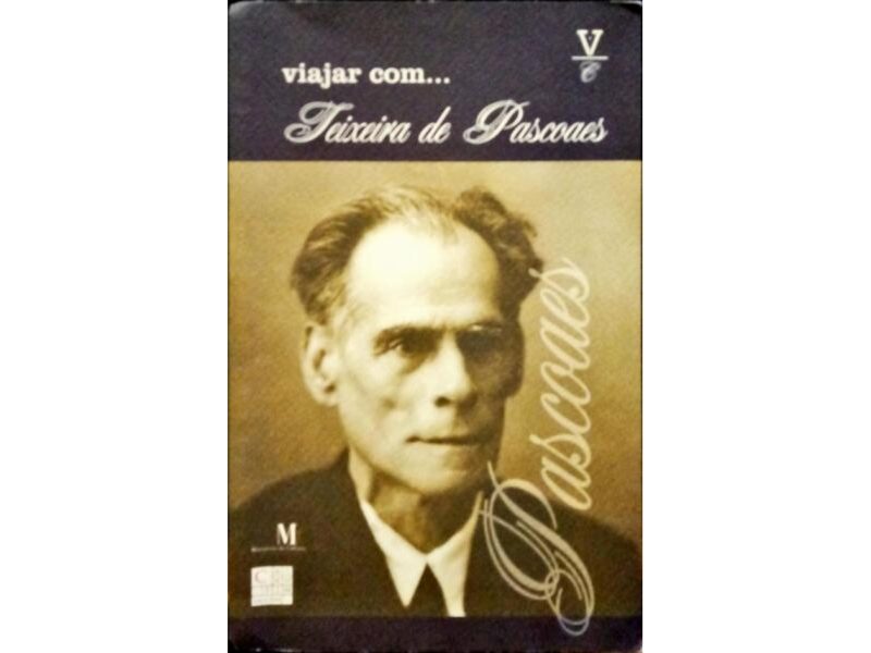 Viajar com... Teixeira de Pascoaes – Paulo Samuel (2004)