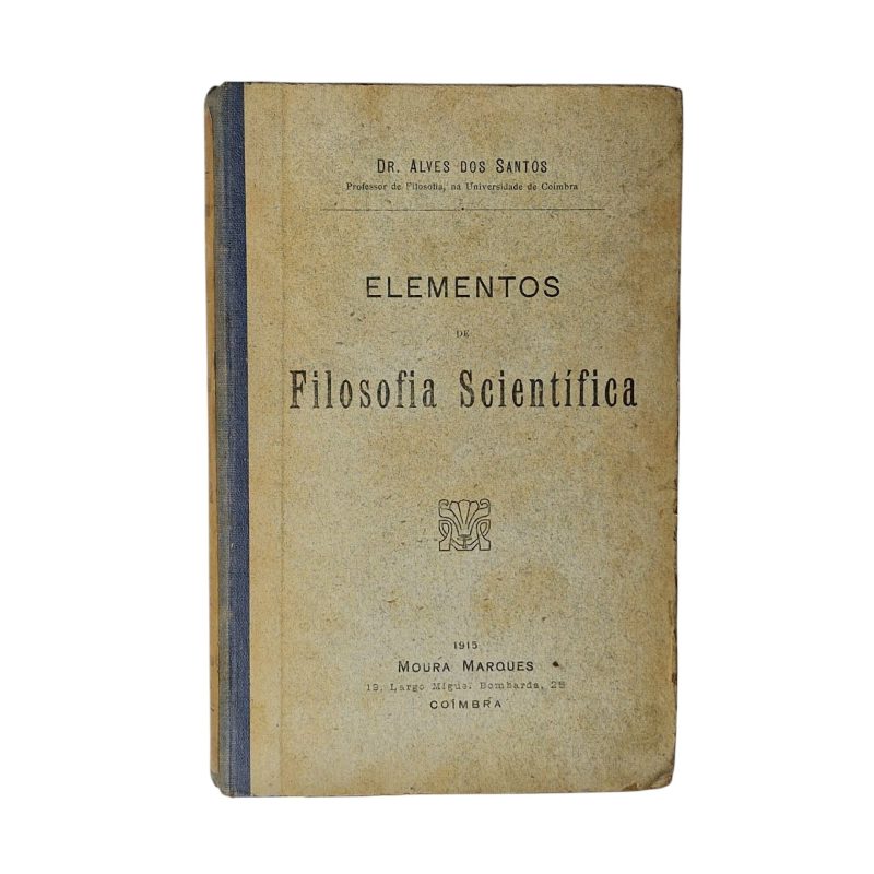 Elementos de Filosophia Scientifica – Dr. Alves dos Santos (1915)