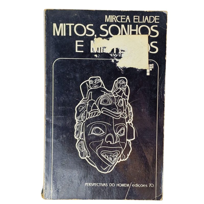 Mitos, Sonhos e Mistérios – Mircea Eliade (1989)