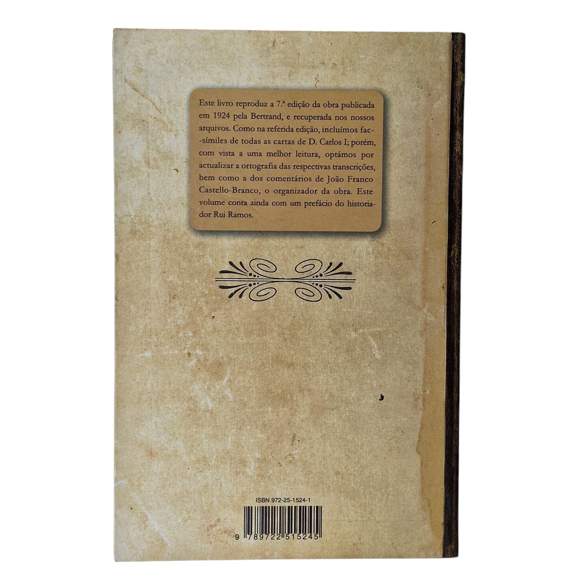 Cartas d’El-Rei D. Carlos I a João Franco Castello-Branco, seu Último Presidente do Conselho – João Franco Castello-Branco (2006)